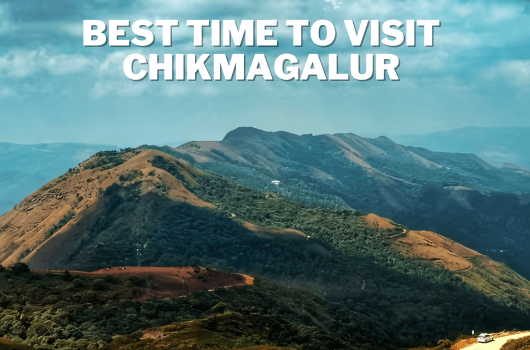 Best Time to Visit Chikmagalur